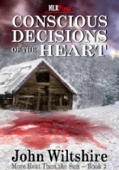 Okładka książki Conscious Decisions of the Heart John Wiltshire