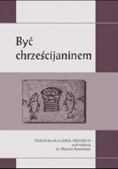 Okładka książki Być chrześcijaninem Marian Rusecki