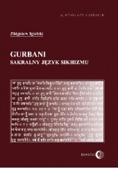 Okładka książki Gurbani. Sakralny język sikhizmu Zbigniew Igielski