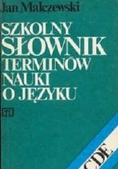 Okładka książki Szkolny słownik terminów o języku Jan Malczewski