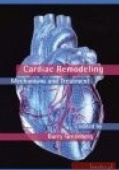 Okładka książki Cardiac Remodelling: Mechanisms &&& Treatment B. Greenberg