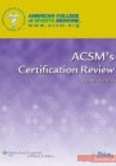 Okładka książki ACSM's Certification Review 3e American College of Sports Medicine