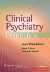 Okładka książki Clinical Psychiatry Essentials Thomas W. Heinrich, Jinger G. Hoop, Laura Weiss Roberts