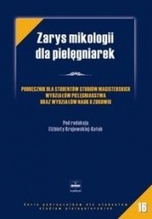 Okładka książki Zarys mikologii dla pielęgniarek Elżbieta Krajewska-Kułak