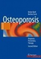Okładka książki Osteoporosis Diagnosis Prevention Therapy 2e R. Bartl