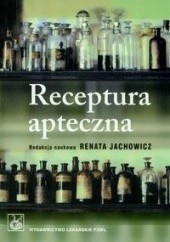 Okładka książki Receptura apteczna Podręcznik dla studentów farmacji Renata Jachowicz