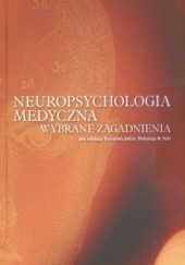 Okładka książki Neuropsychologia medyczna Wybrane zagadnienia Krzysztof Jodzio, Walenty M. Nyka