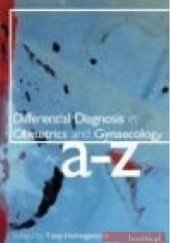 Okładka książki Differential Diagnosis in Obstetrics and Gynaecology An A-z T. Hollingworth