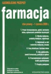 Okładka książki Farmacja. Ujednolicone przepisy.  Stan prawny 1 czerwca 2009 r. Ustawodawca
