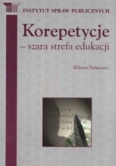 Okładka książki Korepetycje - szara strefa edukacji Elżbieta Putkiewicz