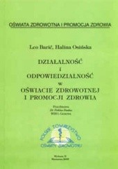 Okładka książki Działalność i odpowiedzialność w oświacie zdrowotnej i promocji zdrowia. Wydanie 2. Leo Barić, Halina Osińska