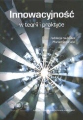 Okładka książki Innowacyjność w teorii i praktyce Marian Strużycki