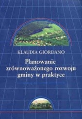Okładka książki Planowanie zrównoważonego rozwoju gminy w praktyce. Wydanie 2. Klaudia Giordano