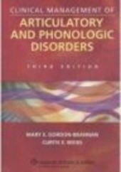 Okładka książki Clinical Management of Articulatory & Phonologic Disorders M. Gordon-Brannan