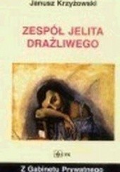 Okładka książki Zespół jelita drażliwego Janusz Krzyżanowski