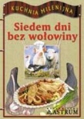 Okładka książki Siedem dni bez wołowiny Agnieszka Orłowska