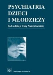Okładka książki Psychiatria dzieci i młodzieży Irena Namysłowska
