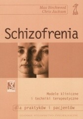 Schizofrenia. Modele kliniczne i techniki terapeutyczne