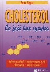 Okładka książki Cholesterol Co jeść bez ryzyka Petra Sippel