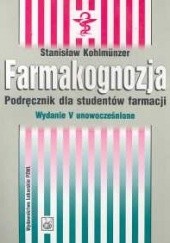 Okładka książki Farmakognozja. Podręcznik dla studentów farmacji Stanisław Kohlmunzer