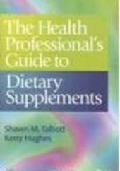 Okładka książki Health Professional's Guide to Dietary Supplements S. Talbot
