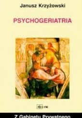Okładka książki Psychogeriatria wyd.iii Janusz Krzyżowski
