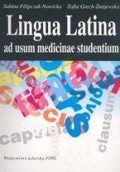 Okładka książki Lingua Latina ad usum medicinae studentium Sabina Filipczak-Nowicka, Zofia Grech-Żmijewska