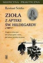 Okładka książki Zioła z apteki św. Hildegardy Reinhard Schiller