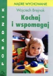 Okładka książki Kochaj i wspomagaj Wojciech Brejnak