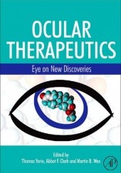 Okładka książki Ocular Therapeutics: Eye on New Discoveries Abbott F. Clark, Martin B. Wax, Thomas Yorio
