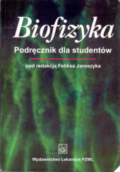Okładka książki Biofizyka. Podręcznik dla studentów Feliks Jaroszyk
