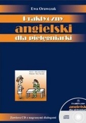 Okładka książki Praktyczny angielski dla pielęgniarki Ewa Orawczak