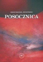 Okładka książki Posocznica Jacek Juszczyk, Alfred Samet