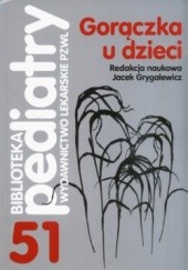 Okładka książki Gorączka u dzieci Jacek Grygalewicz