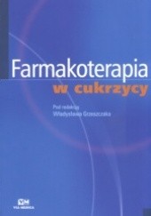 Okładka książki Farmakoterapia w cukrzycy Władysław Grzeszczak