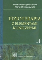 Okładka książki Fizjoterapia z elementami klinicznymi t.1/2 Anna Straburzyńska-Lupa, Gerard Straburzyński