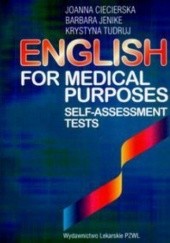 Okładka książki English For Medical Purposes. Self-Assessment Tests Joanna Ciecierska, Barbara Jenike, Krystyna Tudruj