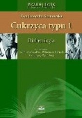Okładka książki Cukrzyca Typu 1. Diabetologia Ewa Janeczko-Sosnowska