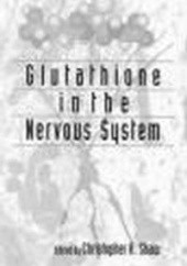 Okładka książki Glutathione in Nervous System Christopher A. Shaw