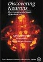 Okładka książki Discovering Neurons Experimental Basis of Neuroscience Carol Paul