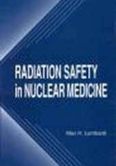 Okładka książki Radiation Safety in Nuclear Medicine M. Lombardi