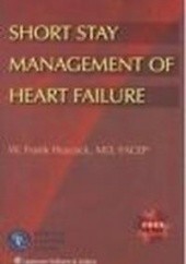 Okładka książki Short Stay Management of Heart Failure W. Peacock