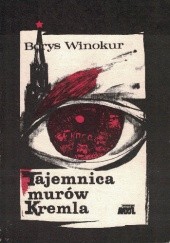 Okładka książki Tajemnica murów Kremla Borys Winokur