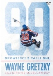 Okładka książki Wayne Gretzky. Opowieści z tafli NHL Wayne Gretzky, Kirstie McLellan Day