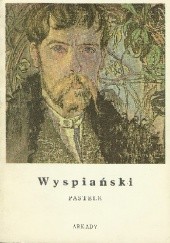 Okładka książki Wyspiański. Pastele Joanna Bojarska-Syrek, Stanisław Wyspiański