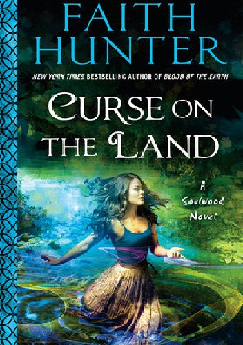 Okładka książki Curse on the Land Faith Hunter