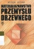 Okładka książki Materiałoznawstwo przemysłu drzewnego Jerzy Szczuka,&nbsp;Jan Żurowski