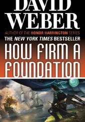 Okładka książki How Firm a Foundation David Weber