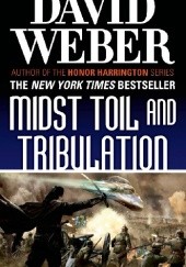 Okładka książki Midst Toil and Tribulation David Weber