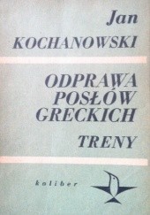Okładka książki Odprawa posłów greckich. Treny Jan Kochanowski